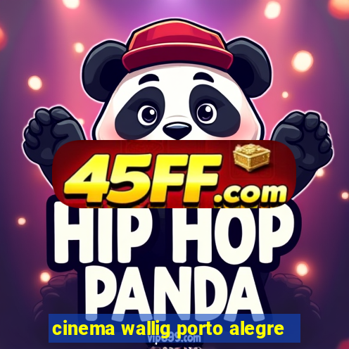 cinema wallig porto alegre